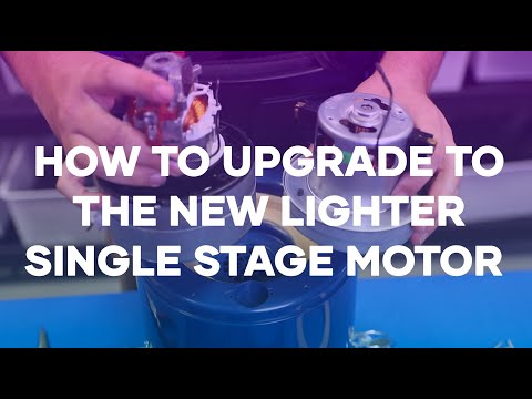 How to upgrade to the new lighter single stage motor.